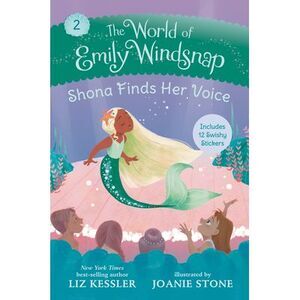 The World of Emily Windsnap: Shona Finds Her Voice -- Liz Kessler